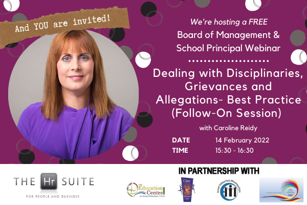 Feb 14 Dealing with Disciplinaries Grievances and Allegations Best Practice Follow On Session Board of Management and School Principal Webinar
