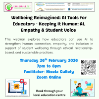 Wellbeing Reimagined 3: AI Tools for Educators - Keeping It Human: AI, Empathy & Student Voice